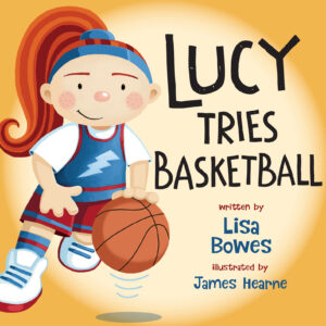 Cover of Lucy Tries Basketball